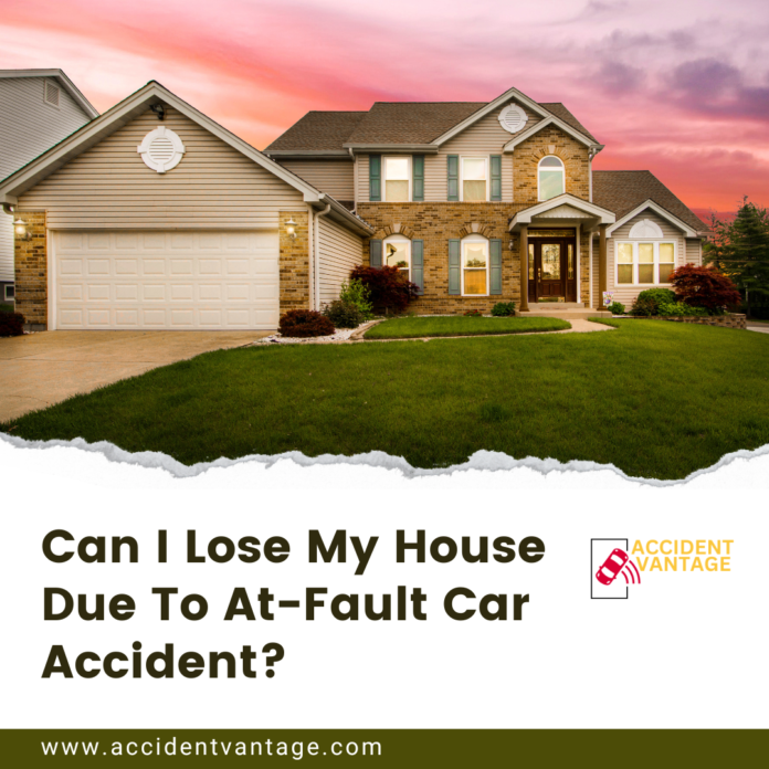 Can I Lose My House Due To At-Fault Car Accident